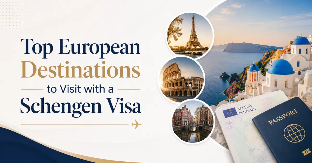 Top European Destinations to Visit with a Schengen Visa